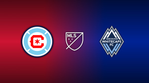 Chicago Fire vs. Vancouver Whitecaps