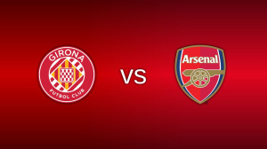 Girona vs Arsenal