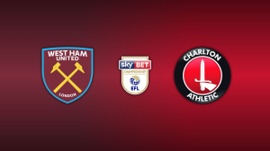 West Ham United vs. Charlton Athletic
