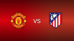 Manchester United vs. Atlético Madrid
