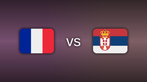 France vs. Serbia