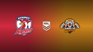 Roosters vs Wests Tigers