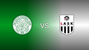 Celtic vs LASK Linz