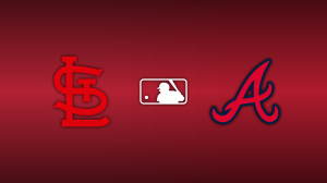 St. Louis Cardinals vs. Atlanta Braves